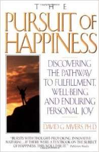 Picture of the book cover of David G Myers's book, The Pursuit of Happiness.